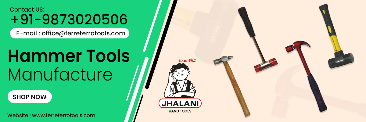 Hammers Tools Manufacturer in India- Ferreterrotools - +91-9873020506