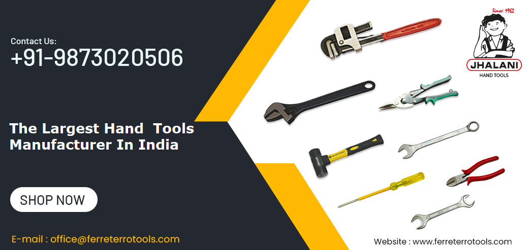 The Largest Hand Tools Manufacturer In India