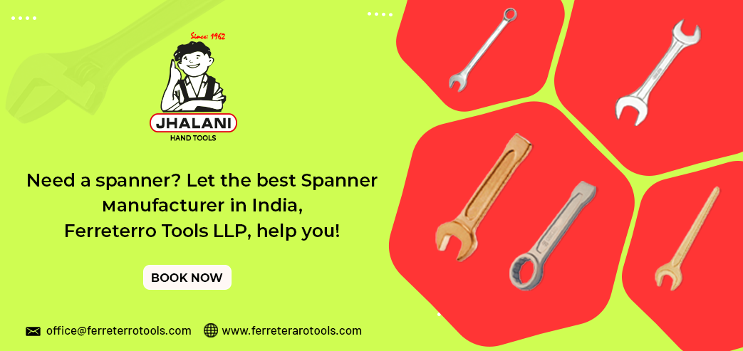 Need A Spanner Let the Best Spanner Manufacturer in India Ferreterro Tools LLP Help You