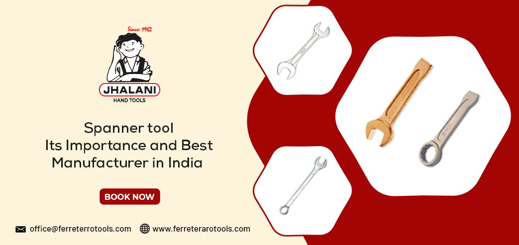 Importance of Spanner Tool Manufacturer in India