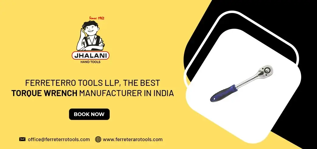 Ferreterro Tools LLP, the best Torque wrench manufacturer in India